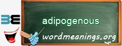 WordMeaning blackboard for adipogenous